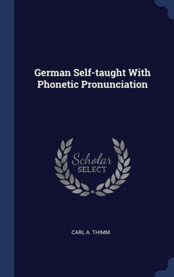 German Self-Taught With Phonetic Pronunciation