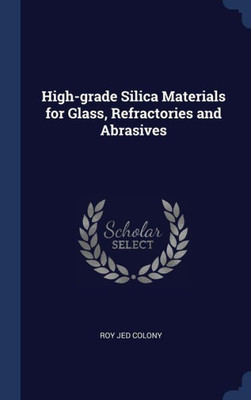High-Grade Silica Materials For Glass, Refractories And Abrasives