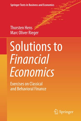 Solutions to Financial Economics (Springer Texts in Business and Economics)