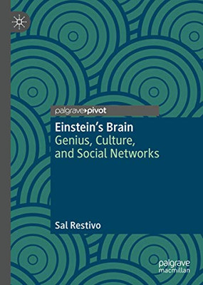 Einstein’s Brain: Genius, Culture, and Social Networks