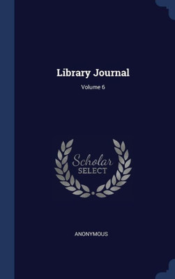 Library Journal; Volume 6