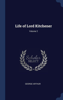 Life Of Lord Kitchener; Volume 2