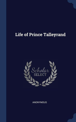 Life Of Prince Talleyrand