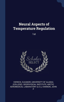 Neural Aspects Of Temperature Regulation: 1St