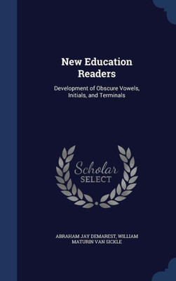 New Education Readers: Development Of Obscure Vowels, Initials, And Terminals