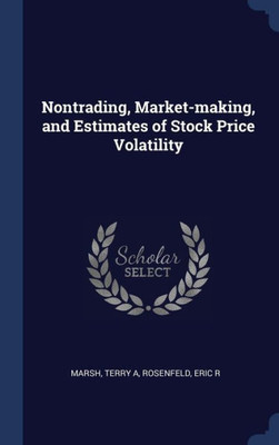 Nontrading, Market-Making, And Estimates Of Stock Price Volatility