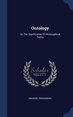 Ontology: Or, The Signification Of Philosophical Terms