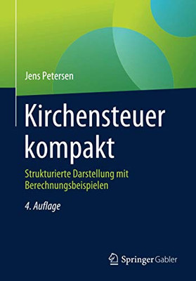 Kirchensteuer kompakt: Strukturierte Darstellung mit Berechnungsbeispielen (German Edition)