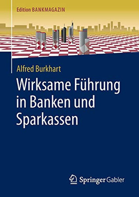 Wirksame Führung in Banken und Sparkassen (Edition Bankmagazin) (German Edition)