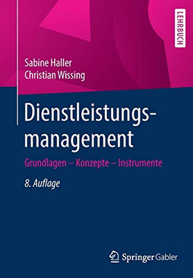 Dienstleistungsmanagement: Grundlagen – Konzepte – Instrumente (German Edition)