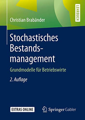 Stochastisches Bestandsmanagement: Grundmodelle für Betriebswirte (German Edition)