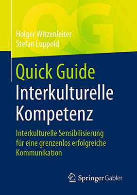 Quick Guide Interkulturelle Kompetenz: Interkulturelle Sensibilisierung für eine grenzenlos erfolgreiche Kommunikation (German Edition)