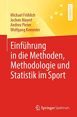 Einführung in die Methoden, Methodologie und Statistik im Sport (German Edition)
