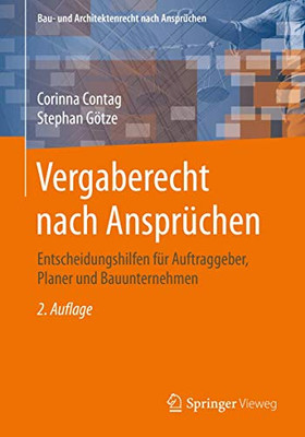 Vergaberecht nach Ansprüchen: Entscheidungshilfen für Auftraggeber, Planer und Bauunternehmen (Bau- und Architektenrecht nach Ansprüchen) (German Edition)