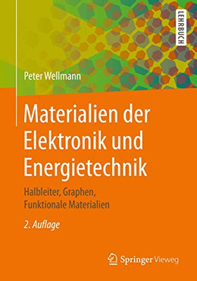 Materialien der Elektronik und Energietechnik: Halbleiter, Graphen, Funktionale Materialien (German Edition)