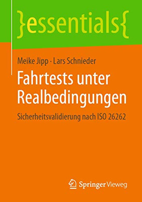 Fahrtests unter Realbedingungen: Sicherheitsvalidierung nach ISO 26262 (essentials) (German Edition)