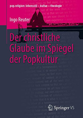Der christliche Glaube im Spiegel der Popkultur (pop.religion: lebensstil – kultur – theologie) (German Edition)