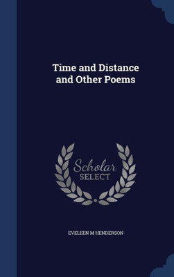 Time And Distance And Other Poems