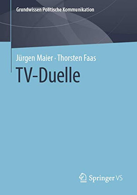 TV-Duelle (Grundwissen Politische Kommunikation) (German Edition)
