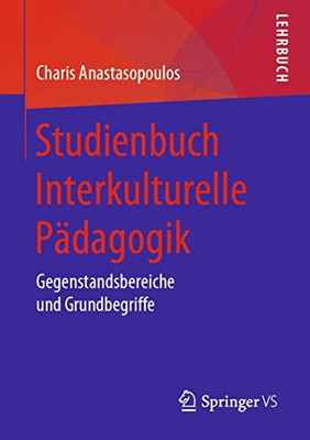 Studienbuch Interkulturelle Pädagogik: Gegenstandsbereiche und Grundbegriffe (German Edition)