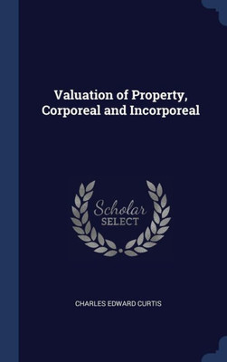 Valuation Of Property, Corporeal And Incorporeal