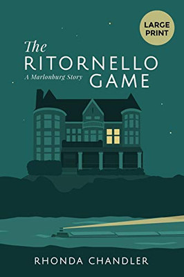 The Ritornello Game: Staircase Books Large Print Edition (Marlonburg)