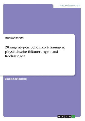 28 Augentypen. Schemazeichnungen, Physikalische Erläuterungen Und Rechnungen (German Edition)