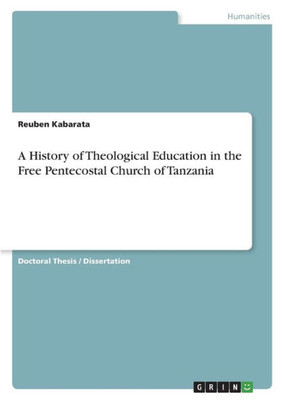A History Of Theological Education In The Free Pentecostal Church Of Tanzania