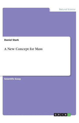 A New Concept For Mass