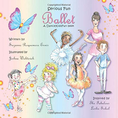 Serious Fun Ballet: A DanceKidsFun book