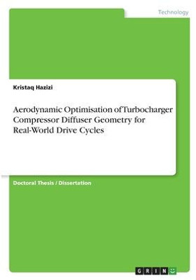 Aerodynamic Optimisation Of Turbocharger Compressor Diffuser Geometry For Real-World Drive Cycles