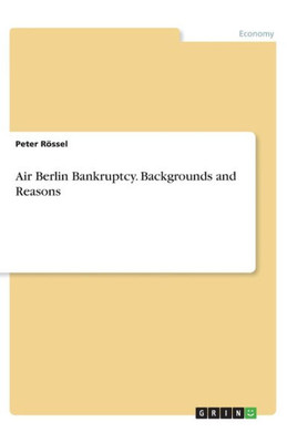 Air Berlin Bankruptcy. Backgrounds And Reasons