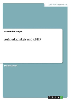 Aufmerksamkeit Und Adhs (German Edition)