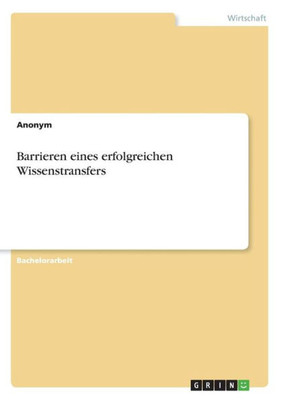 Barrieren Eines Erfolgreichen Wissenstransfers (German Edition)