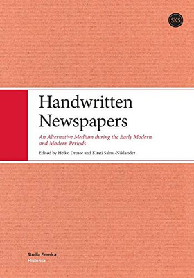Handwritten Newspapers: An Alternative Medium during the Early Modern and Modern Periods