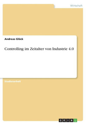 Controlling Im Zeitalter Von Industrie 4.0 (German Edition)