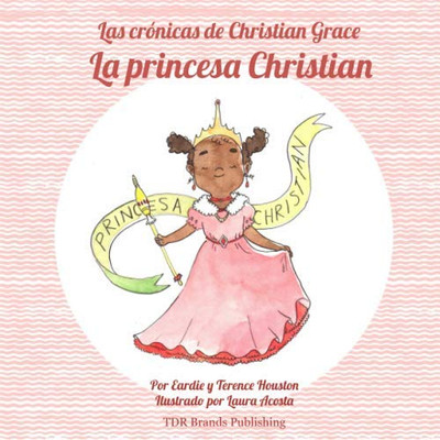 La princesa Christian (Las crónicas de Christian Grace) (Spanish Edition)