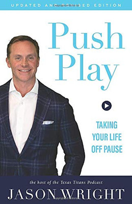 Push Play: Taking Your Life Off Pause