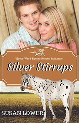 Silver Stirrups (Silver Wind Equine Rescue Romance)