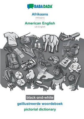 Babadada Black-And-White, Afrikaans - American English, Geillustreerde Woordeboek - Pictorial Dictionary: Afrikaans - Us English, Visual Dictionary (Afrikaans Edition)