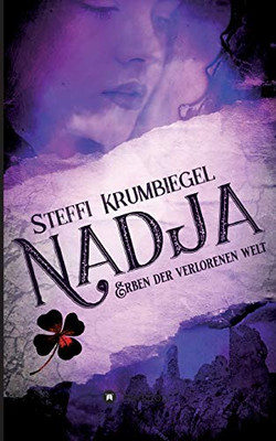 Nadja: Erben der verlorenen Welt (German Edition)