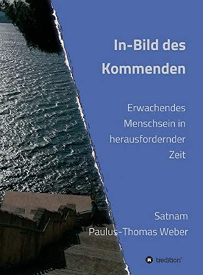 In-Bild des Kommenden (German Edition)
