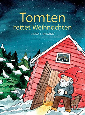 Tomten rettet Weihnachten: Eine schwedische Weihnachtsgeschichte (German Edition)