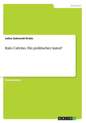 Italo Calvino. Ein Politischer Autor? (German Edition)
