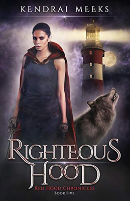 Righteous Hood (Red Hood Chronicles)