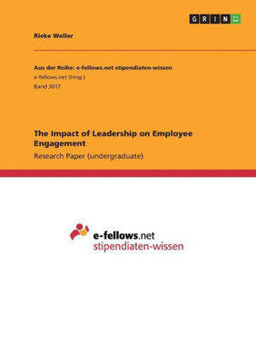 The Impact Of Leadership On Employee Engagement