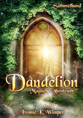 Dandelion: Magische Abenteuer (German Edition)
