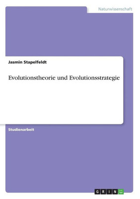 Evolutionstheorie Und Evolutionsstrategie (German Edition)