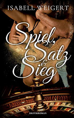 Spiel, Satz & Sieg (German Edition)