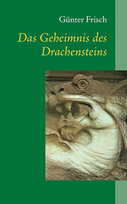 Das Geheimnis des Drachensteins (German Edition)